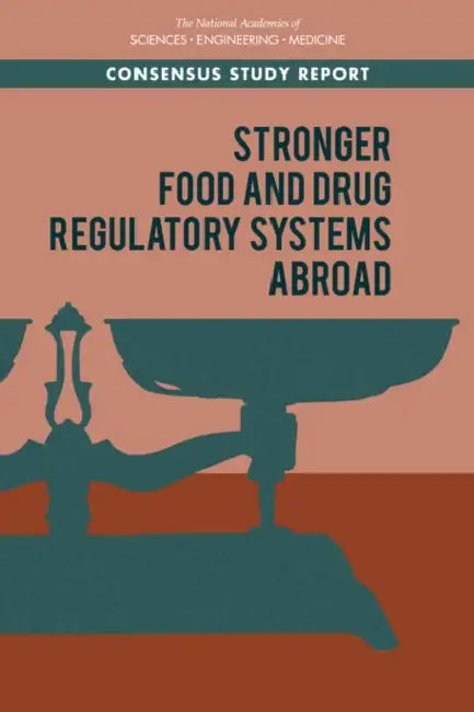 Stronger Food and Drug Regulatory Systems Abroad by National Academies of Sciences Engineeri, Health and Medicine Division, Board on Global Health