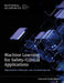 Machine Learning for Safety-Critical Applications: Opportunities, Challenges, and a Research Agenda by National Academies of Sciences Engineeri, Division on Engineering and Physical Sci, Computer Science and Telecommunications