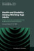 Health and Disability Among Working-Age Adults: Trends, Disparities, and Implications for Employment and Federal Programs: Proceedings of a Workshop by National Academies of Sciences Engineeri, Division of Behavioral and Social Scienc, Committee on Population