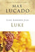 Life Lessons from Luke by Max Lucado