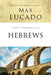 Life Lessons from Hebrews by Max Lucado