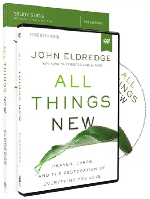 All Things New Study Guide with DVD: A Revolutionary Look at Heaven and the Coming Kingdom by John Eldredge