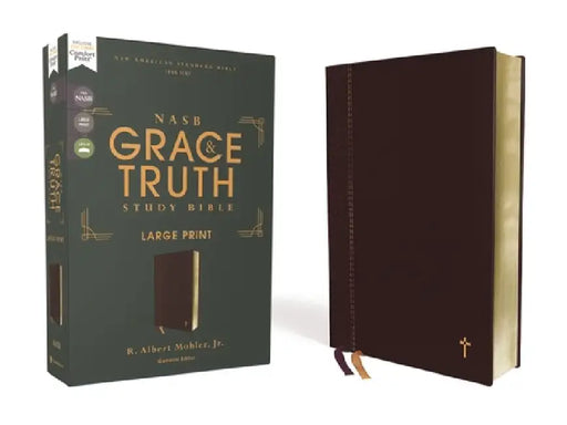 Nasb, the Grace and Truth Study Bible, Large Print, Leathersoft, Maroon, Red Letter, 1995 Text, Comfort Print by R. Albert Mohler Jr