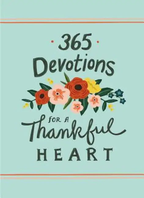 365 Devotions for a Thankful Heart by Zondervan