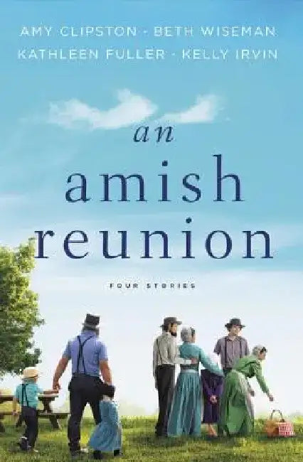 An Amish Reunion: Four Stories by Amy Clipston
