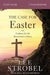 The Case for Easter Study Guide: Investigating the Evidence for the Resurrection by Lee Strobel