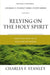 Relying on the Holy Spirit: Biblical Foundations for Living the Christian Life by Charles F. Stanley (Personal)