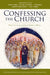 Confessing the Church: Explorations in Constructive Dogmatics by Oliver D. Crisp