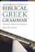 An Introduction to Biblical Greek Grammar: Elementary Syntax and Linguistics by Dana M. Harris