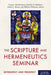 The Scripture and Hermeneutics Seminar, 25th Anniversary: Retrospect and Prospect by Craig Bartholomew