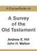 A CourseGuide for A Survey of the Old Testament by Andrew E. Hill