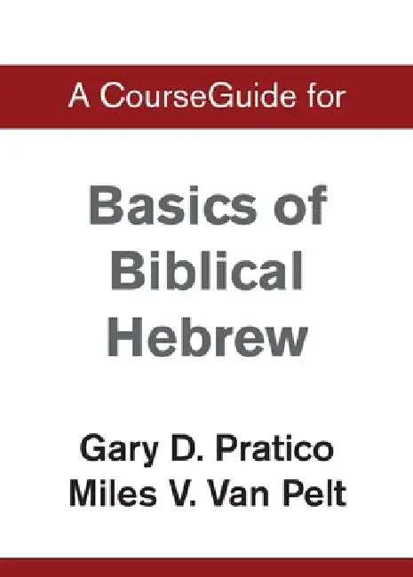 A CourseGuide for Basics of Biblical Hebrew by Zondervan