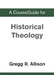 A CourseGuide for Historical Theology by Zondervan