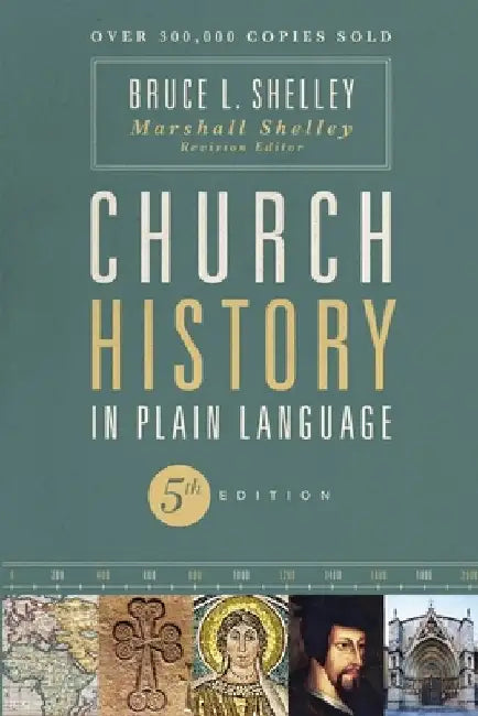 Church History in Plain Language by Bruce Shelley