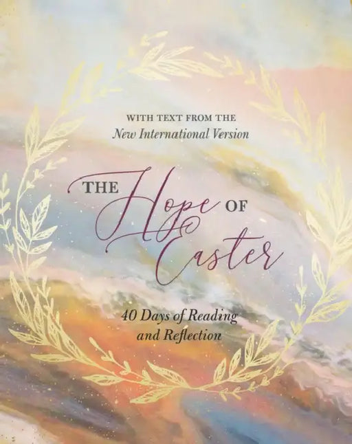 The Hope of Easter: 40 Days of Reading and Reflection by Humberto Garcia