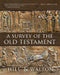A Survey of the Old Testament: Fourth Edition by Andrew E. Hill