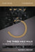The Three-Mile Walk Bible Study Guide: The Courage You Need to Live the Life God Wants for You by Banning Liebscher