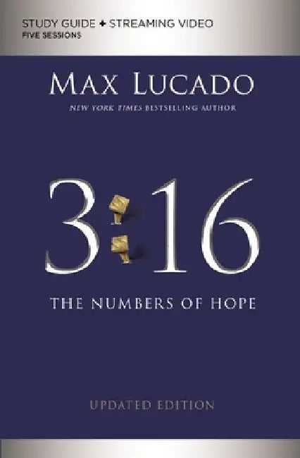 3:16 Study Guide Plus Streaming Video, Updated Edition: The Numbers of Hope by Max Lucado