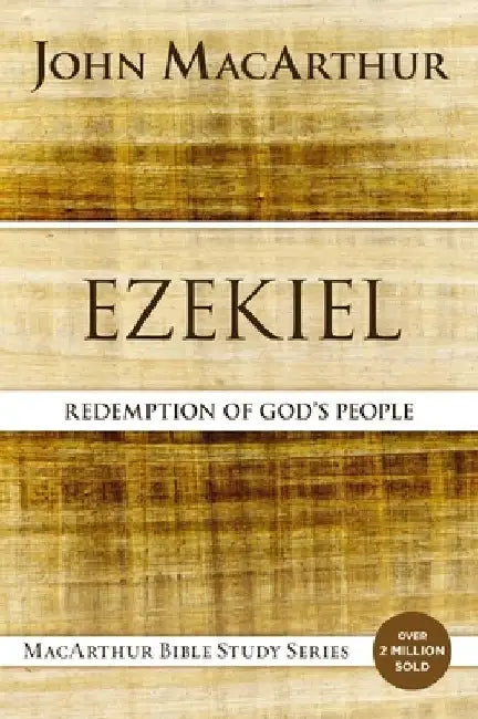 Ezekiel: Redemption for God's People by John F. MacArthur