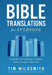 Bible Translations for Everyone: A Guide to Finding a Bible That's Right for You by Tim Wildsmith