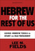 Hebrew for the Rest of Us, Second Edition: Mastering Hebrew Tools to Study the Old Testament by Lee M. Fields