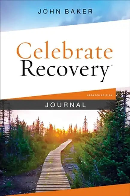 Celebrate Recovery Journal Updated Edition by John Baker
