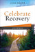Celebrate Recovery Journal Updated Edition by John Baker