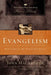 Evangelism: How to Share the Gospel Faithfully by John F. MacArthur