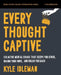 Every Thought Captive Bible Study Guide Plus Streaming Video: How Renewing Your Mind Can Change Your Life by Kyle Idleman