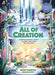All of Creation: Understanding God's Planet and How We Can Help by Betsy Painter
