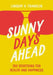 Sunny Days Ahead: 150 Devotions for Health and Happiness by Lindsay Franklin