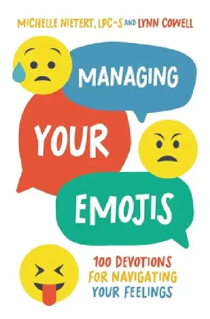 Managing Your Emojis: 100 Devotions for Navigating Your Feelings by Caroline Pignat
