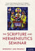The Scripture and Hermeneutics Seminar, 25th Anniversary: Retrospect and Prospect by Craig Bartholomew