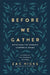 Before We Gather: Devotions for Worship Leaders and Teams by Zac M. Hicks