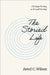 The Storied Life: Christian Writing as Art and Worship by Jared C. Wilson