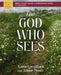 The God Who Sees Bible Study Guide Plus Streaming Video by Kathie Lee Gifford