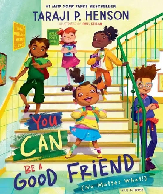 You Can Be a Good Friend (No Matter What): A Lil Tj Book by Taraji P. Henson