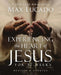 Experiencing the Heart of Jesus, Expanded Edition: A One-Year Bible Study to Help You Draw Closer to the Savior by Max Lucado