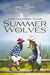 Summer of the Wolves by Lisa Williams Kline