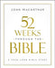 52 Weeks Through the Bible by John F. MacArthur