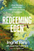 Redeeming Eden: How Women in the Bible Advance the Story of Salvation (Includes Free Streaming Video Access) by Ingrid Faro