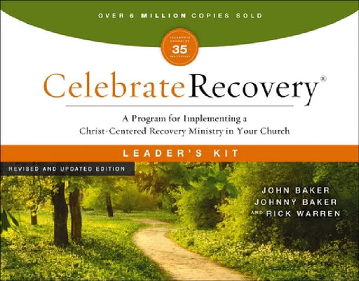 Celebrate Recovery Curriculum Kit, Revised and Updated: A Program for Implementing a Christ-Centered Recovery Ministry in Your Church by Baker, John