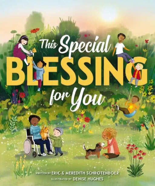 This Special Blessing for You by Eric Schrotenboer, Denise Hughes