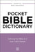 Pocket Bible Dictionary: Defining the Bible A-Z---Over 1,500 Entries by Thomas Nelson