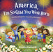 America, I'm So Glad You Were Born: Celebrating the Country We Love by Ainsley Earhardt, Kim Barnes