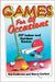 Games for All Occasions: 297 Indoor and Outdoor Games by Ken Anderson