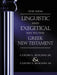 The New Linguistic and Exegetical Key to the Greek New Testament by Cleon L. Rogers Jr