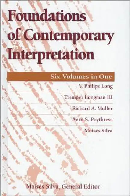Foundations of Contemporary Interpretation by V. Philips Long