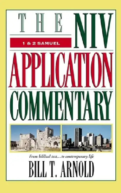 1 and 2 Samuel by Bill T. Arnold