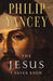 The Jesus I Never Knew by Philip Yancey